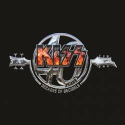 Kiss : 40 Years: Decades of Decibels